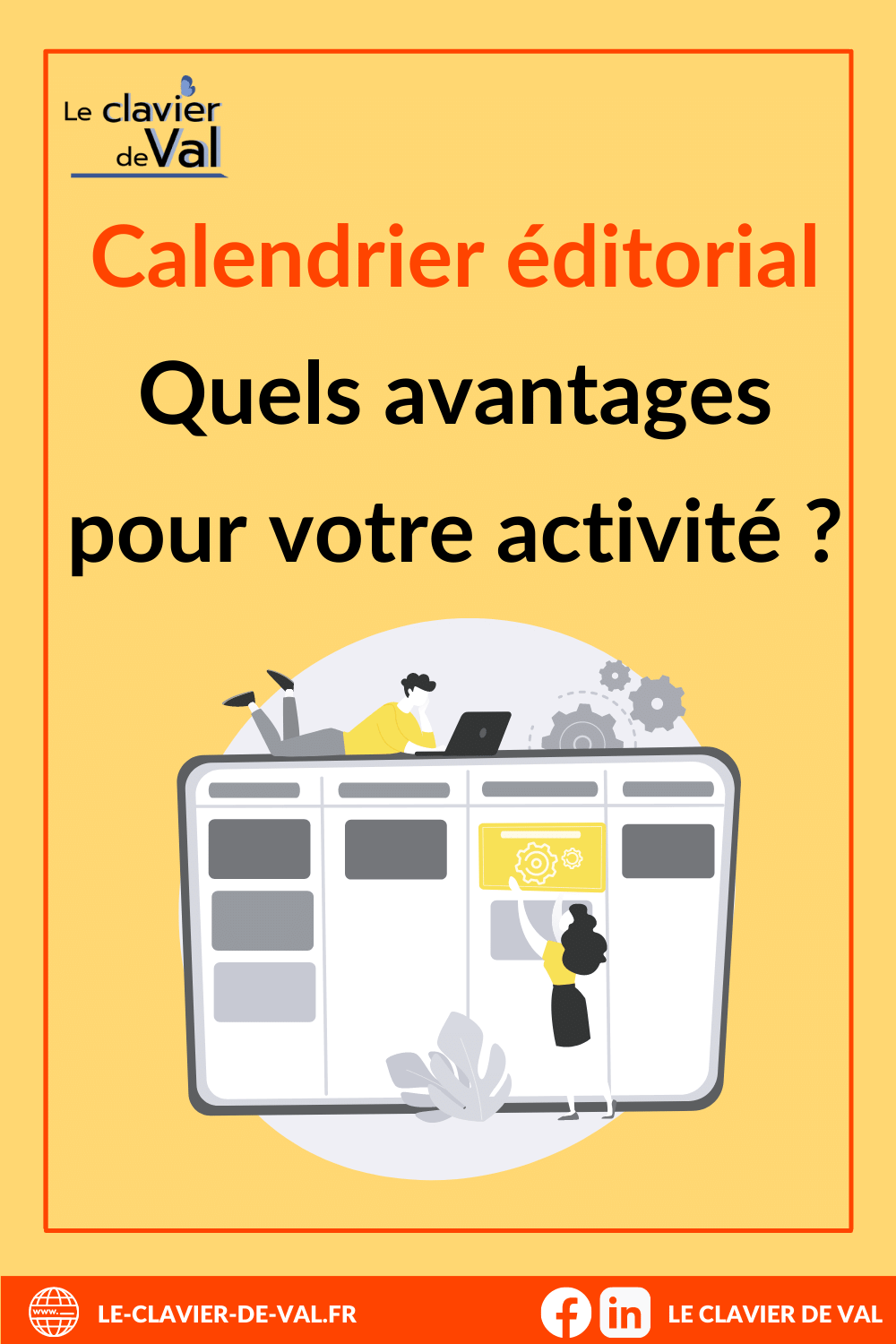 Calendrier éditorial : avantages, conseils et outils